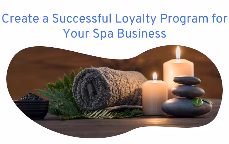 Spa setting with rolled towel, stacked stones, and lit candles below a title about successful loyalty program creation.