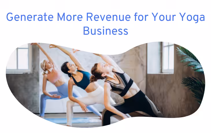 Three women in yoga poses in a studio with natural light, under a title about generating more revenue for a yoga business.